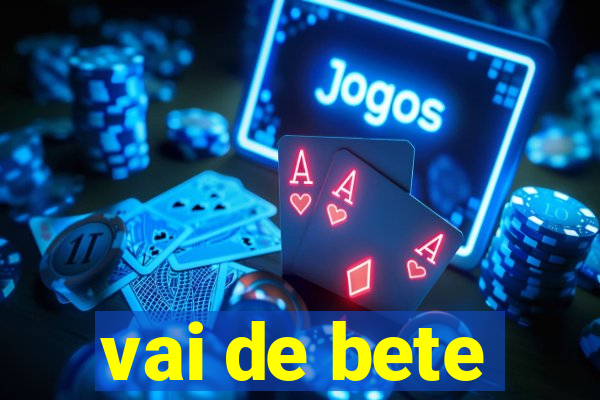 vai de bete