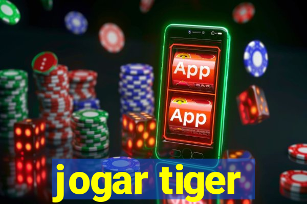 jogar tiger