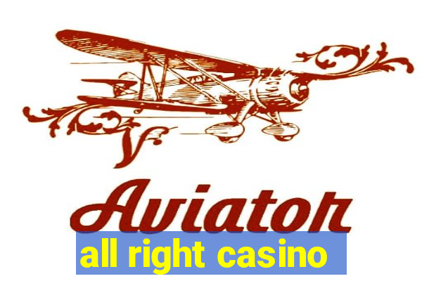 all right casino