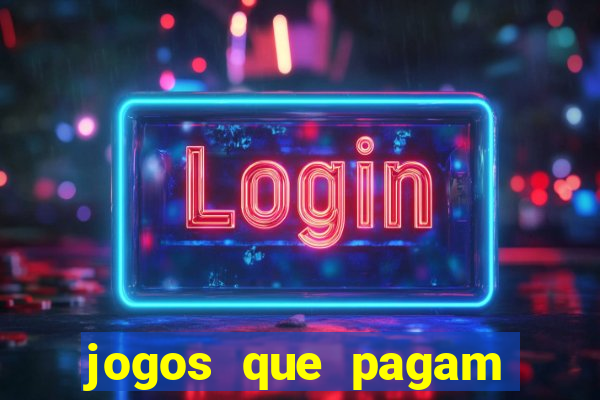 jogos que pagam pra voce jogar