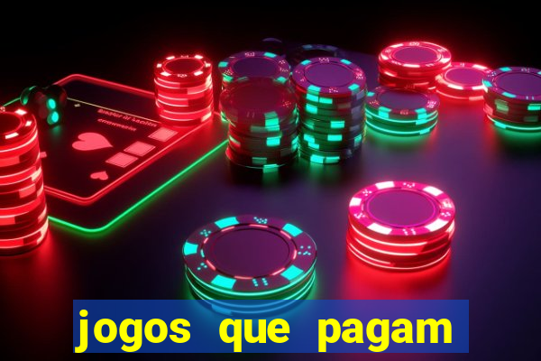 jogos que pagam pra voce jogar