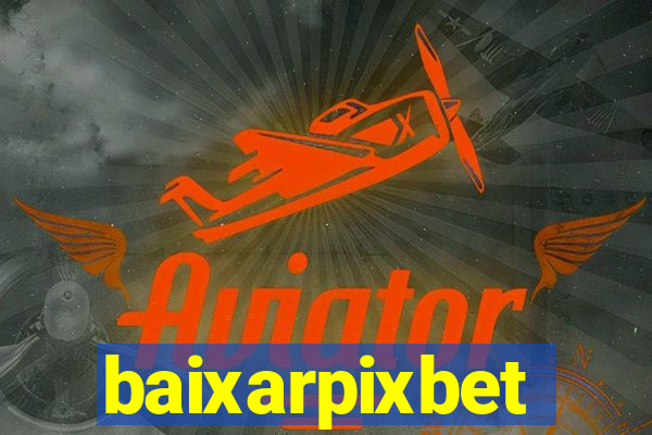 baixarpixbet