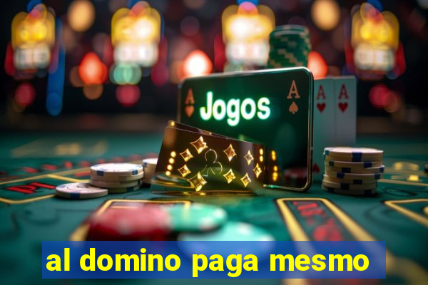 al domino paga mesmo