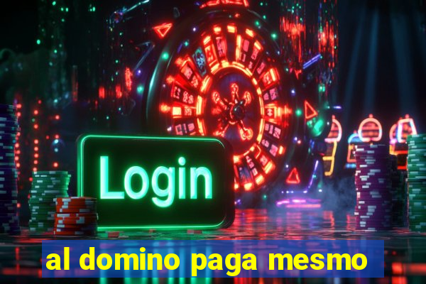 al domino paga mesmo