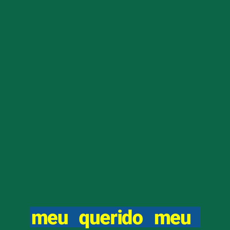 meu querido meu velho meu amigo letra