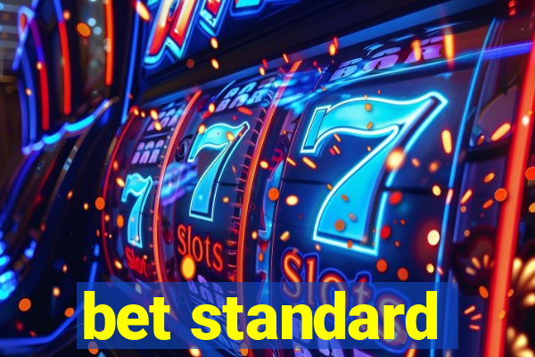 bet standard