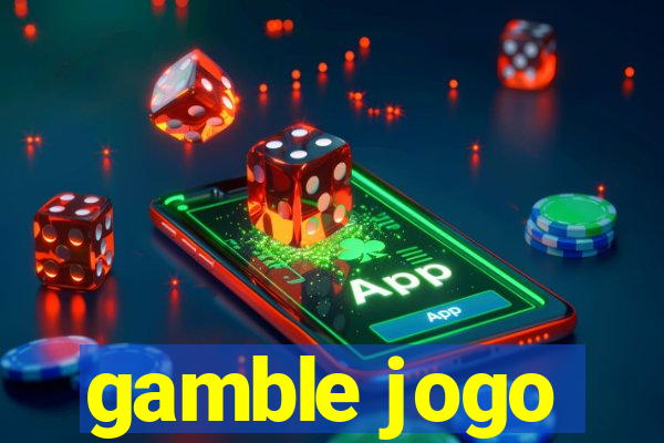 gamble jogo