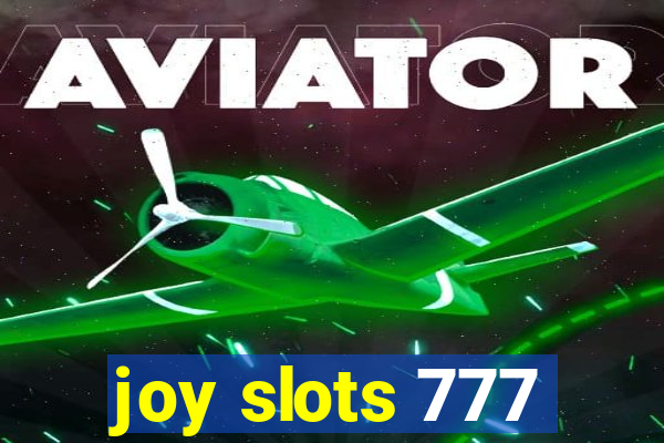 joy slots 777