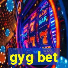 gyg bet