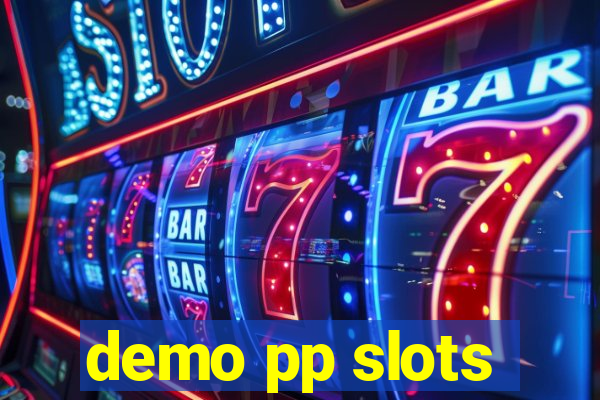 demo pp slots