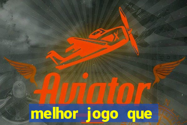 melhor jogo que paga dinheiro de verdade