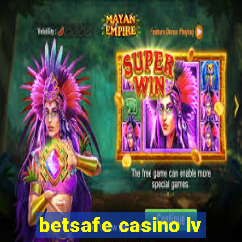 betsafe casino lv