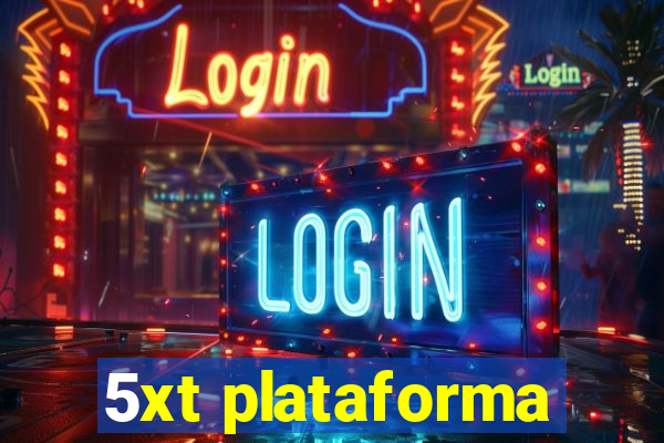 5xt plataforma