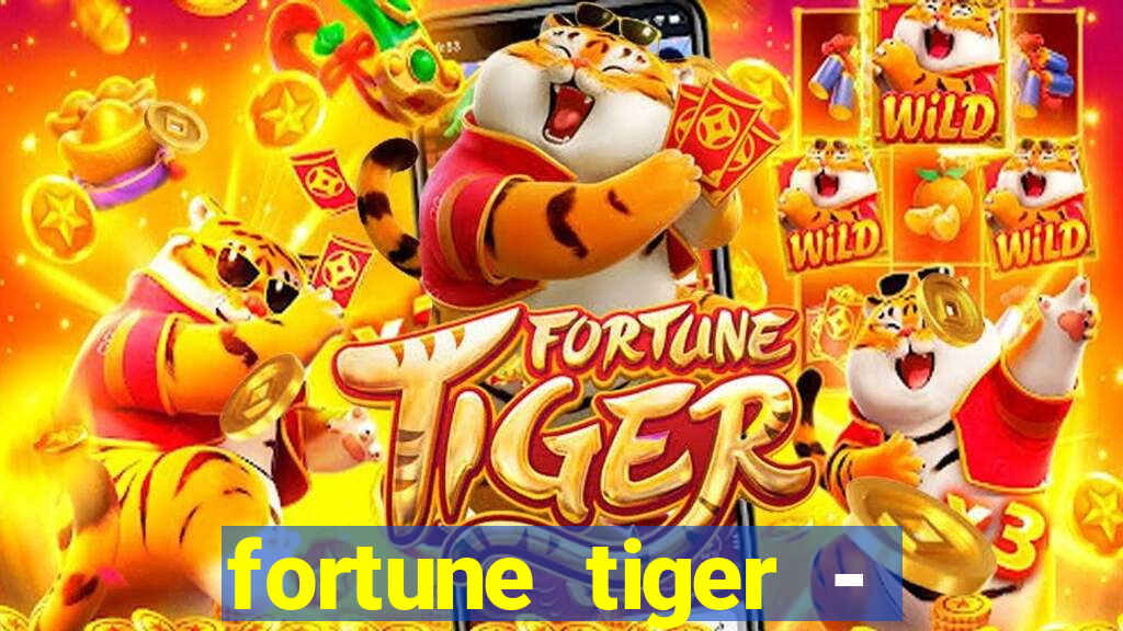 fortune tiger - reclame aqui