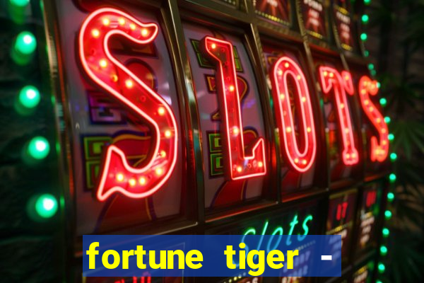 fortune tiger - reclame aqui