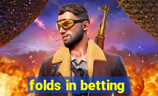 folds in betting