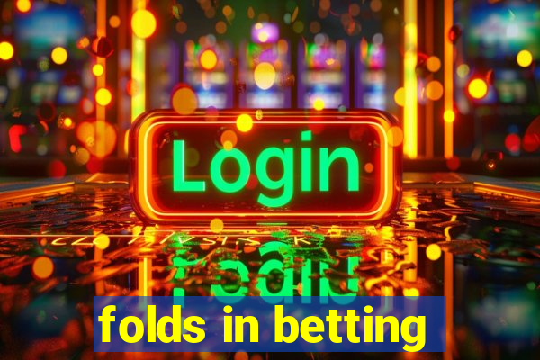 folds in betting