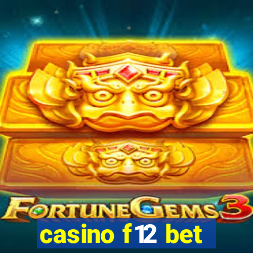 casino f12 bet