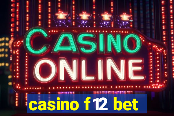 casino f12 bet