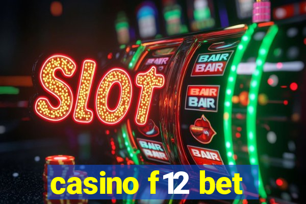 casino f12 bet