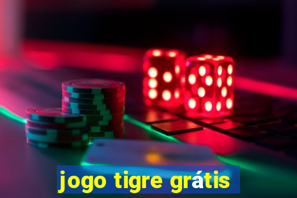 jogo tigre grátis