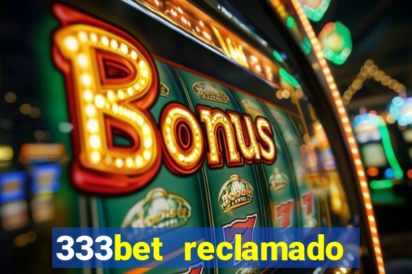 333bet reclamado apenas por dispositivos registrados