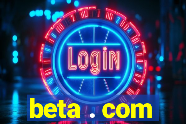 beta . com