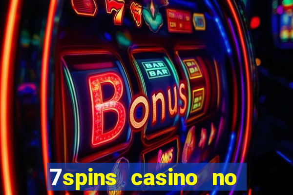 7spins casino no deposit bonus codes