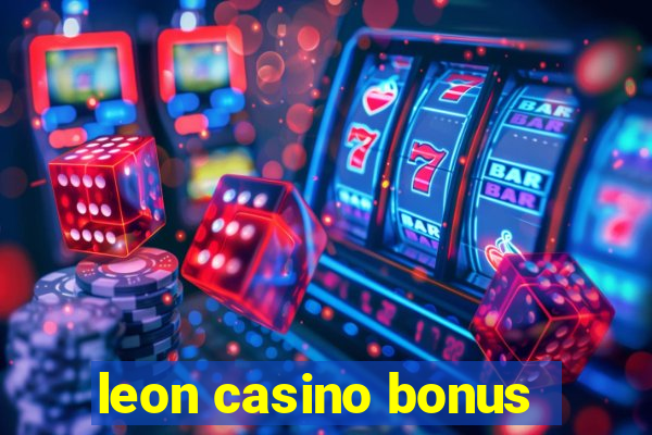 leon casino bonus