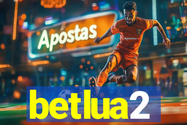 betlua2