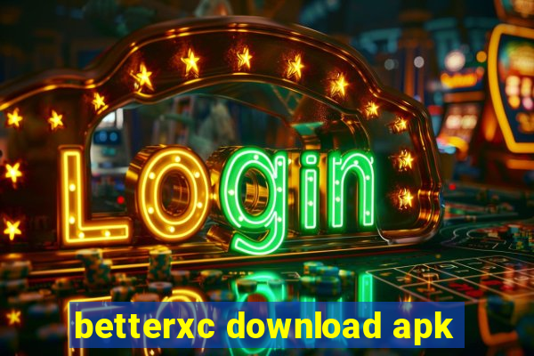 betterxc download apk