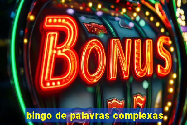 bingo de palavras complexas