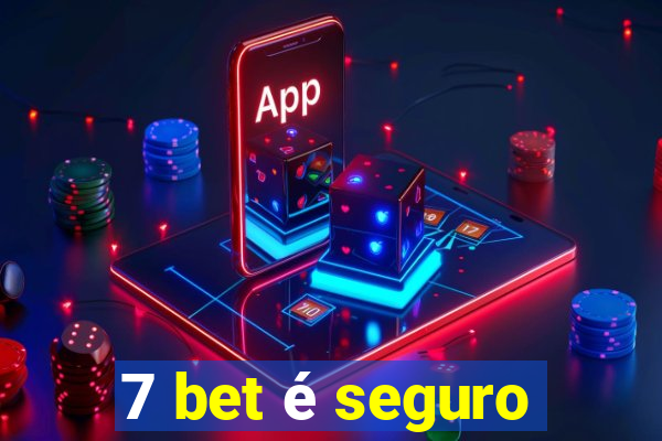 7 bet é seguro