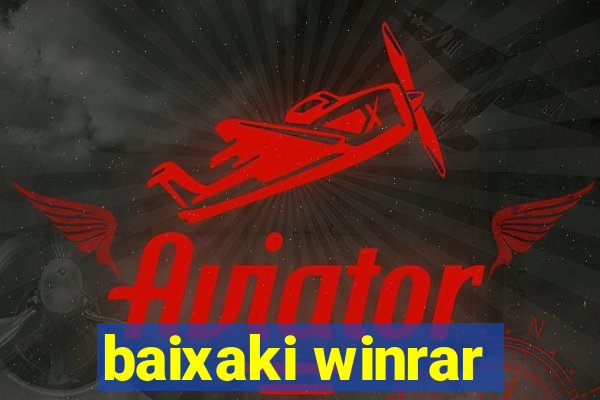 baixaki winrar