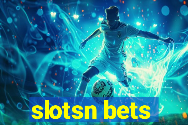 slotsn bets