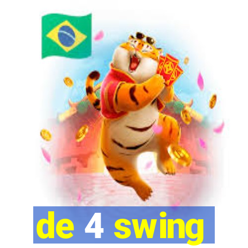 de 4 swing