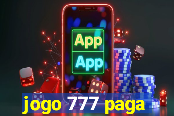 jogo 777 paga