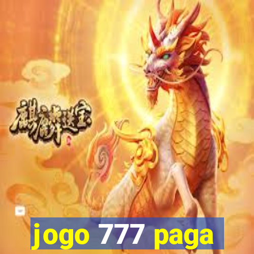 jogo 777 paga