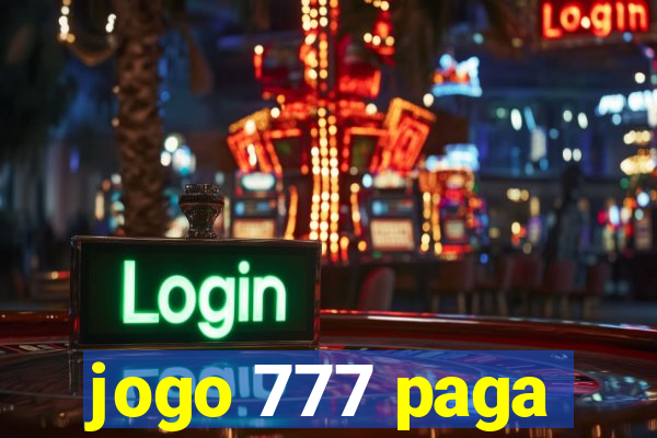 jogo 777 paga