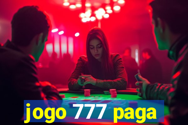 jogo 777 paga