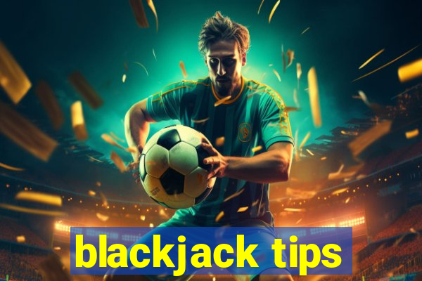 blackjack tips