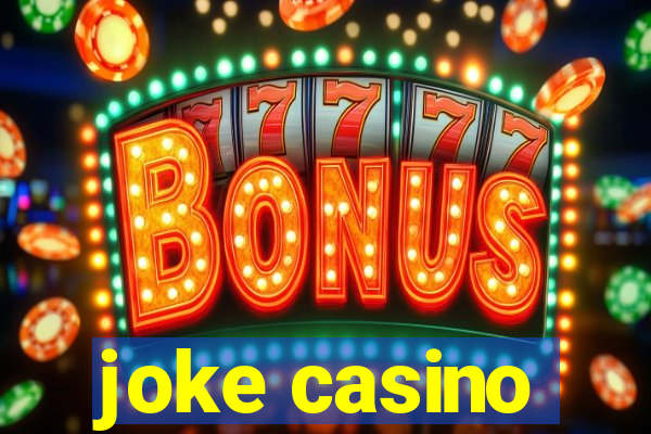 joke casino