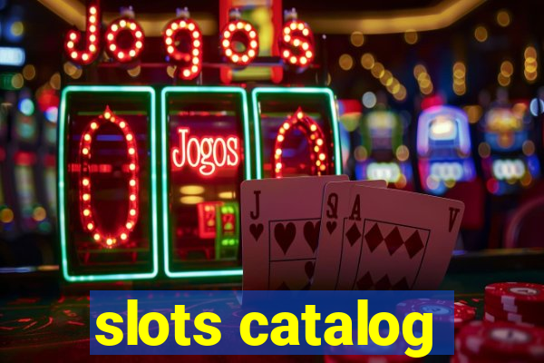 slots catalog