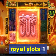 royal slots 1