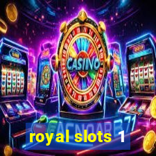 royal slots 1