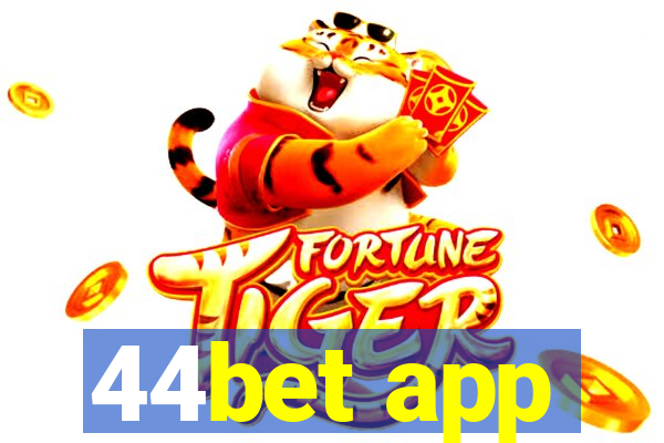 44bet app