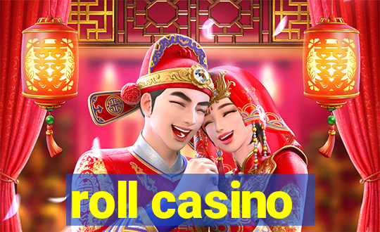 roll casino