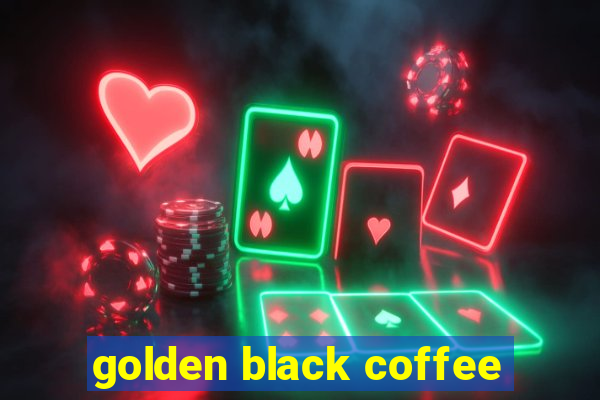 golden black coffee