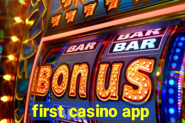 first casino app