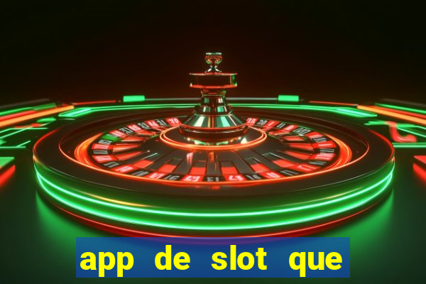 app de slot que paga por cadastro